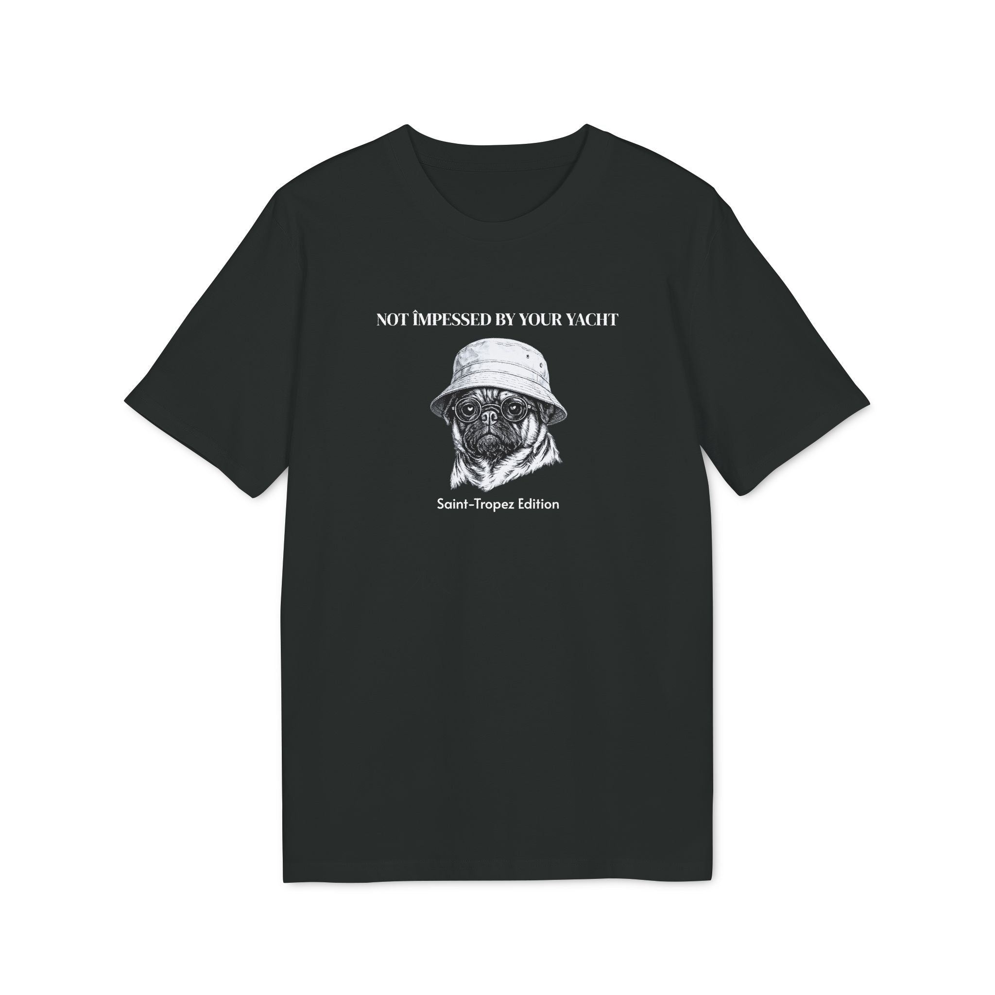 Not Impressed By Your Yacht | Saint-Tropez Pug Shirt | Riviera Lifestyle Tee. Out of Play Cannes