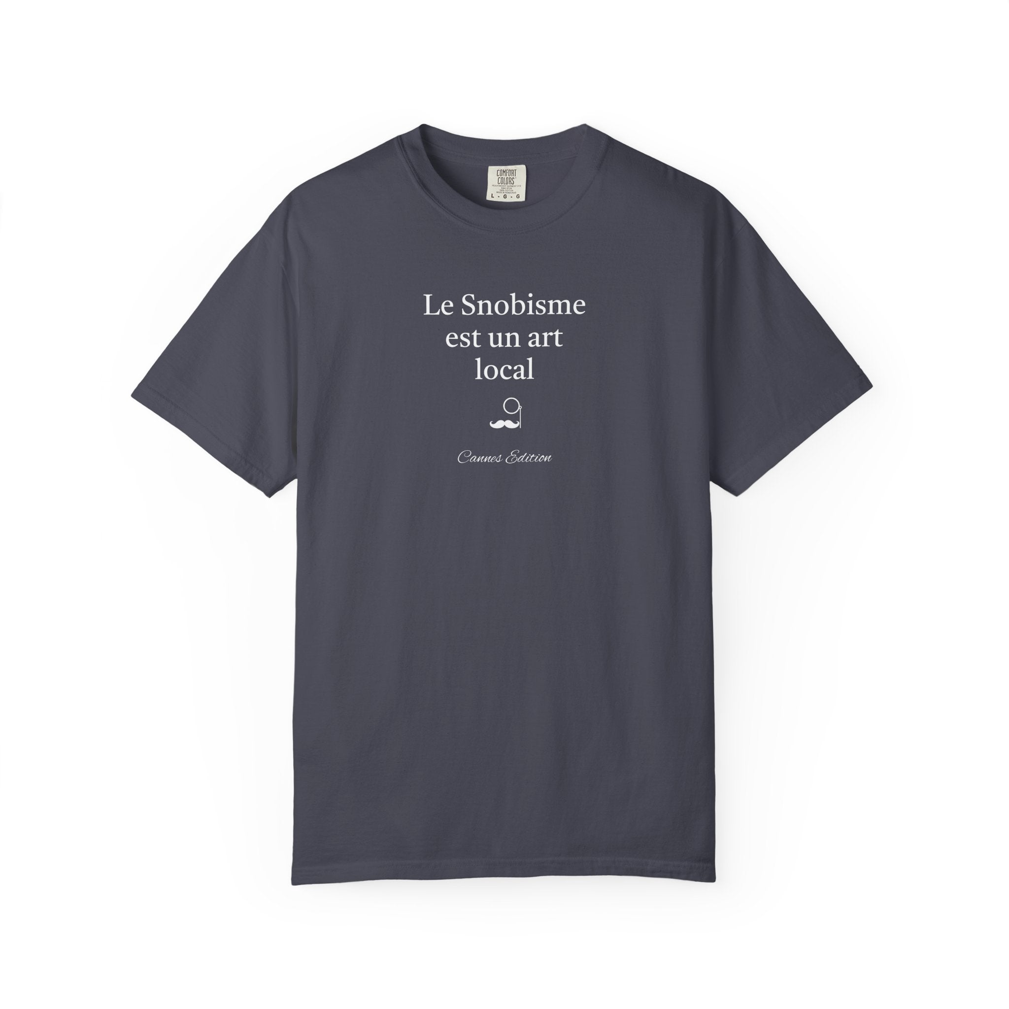 Le snobisme est un art local — Cannes Edition | Out of Play™ T-shirt officiel