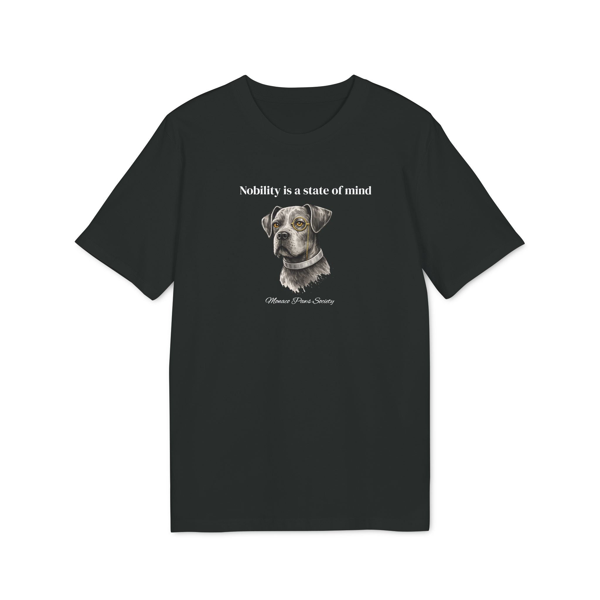 T-shirt Premium – Nobility Is A State Of Mind | Monaco Paws Society. OUT OF PLAY Cannes